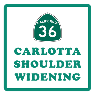 Highway 36 shield. Carlotta Shoulder Widening.